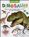 Dinosauri. Gioca e impara. Con adesivi. Ediz. illustrata libro