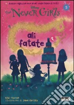 Ali fatate. The Never Girls. Vol. 5 libro