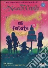 Ali fatate. The Never Girls. Vol. 5 libro