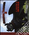 Il coraggio di Sdentato. Dragon Trainer 2. Ediz. illustrata libro