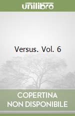 Versus. Vol. 6