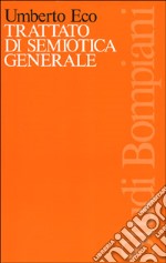 Trattato di semiotica generale libro