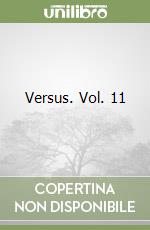 Versus. Vol. 11