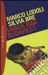 Snack Bar Budapest libro