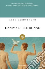 L'anima delle donne. Per una lettura psicologica al femminile libro