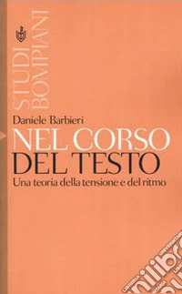 Nel corso del testo. Una teoria della tensione e del ritmo
