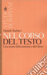 Nel corso del testo. Una teoria della tensione e del ritmo libro