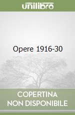 Opere 1916-30 libro