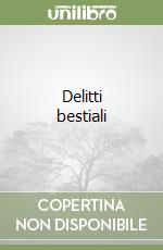 Delitti bestiali libro