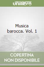 Musica barocca. Vol. 1 libro