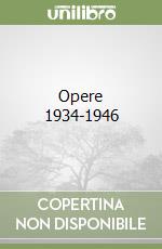 Opere 1934-1946 libro