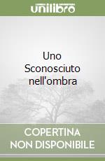 Uno Sconosciuto nell'ombra