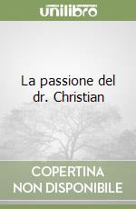 La passione del dr. Christian libro