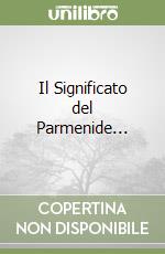 Il Significato del Parmenide... libro