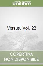 Versus. Vol. 22