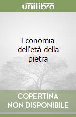 Economia dell'età della pietra libro