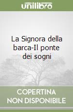 La Signora della barca-Il ponte dei sogni