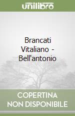 Brancati Vitaliano - Bell'antonio libro