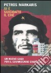 Si è suicidato il Che libro