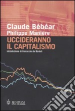 Uccideranno il capitalismo