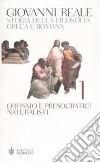 Storia della filosofia greca e romana. Vol. 1: Orfismo e presocratici naturalisti libro