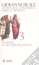 Storia della filosofia greca e romana. Vol. 3: Platone e l'Accademia antica libro