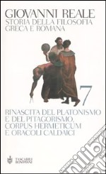 Storia della filosofia greca e romana. Vol. 7: Rinascita del platonismo e del pitagorismo, Corpus Hermeticum e Oracoli Caldaici libro