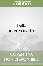 Della intenzionalità libro