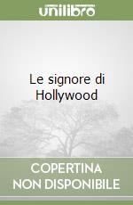 Le signore di Hollywood libro