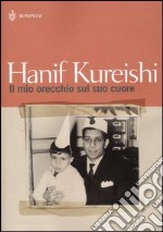 Il mio orecchio sul suo cuore libro