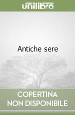 Antiche sere libro