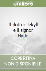 Il dottor Jekyll e il signor Hyde