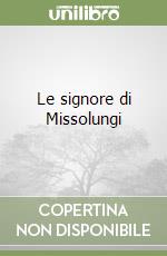 Le signore di Missolungi libro