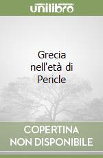 Grecia nell'età di Pericle libro