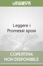 Leggere i Promessi sposi libro