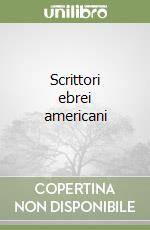 Scrittori ebrei americani libro