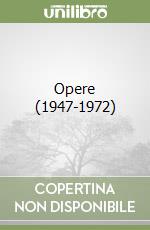 Opere (1947-1972) libro