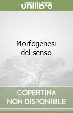 Morfogenesi del senso libro