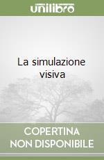 La simulazione visiva libro