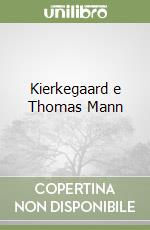 Kierkegaard e Thomas Mann libro