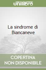 La sindrome di Biancaneve