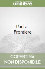 Panta. Frontiere