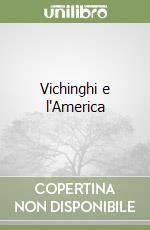 Vichinghi e l'America libro