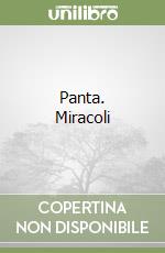 Panta. Miracoli