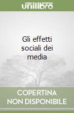 Gli effetti sociali dei media