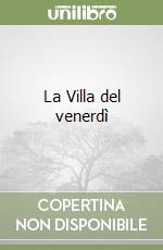 La Villa del venerdì