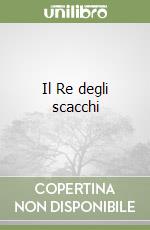 Il Re degli scacchi libro