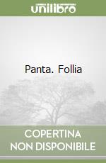 Panta. Follia libro