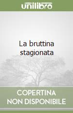 La bruttina stagionata libro