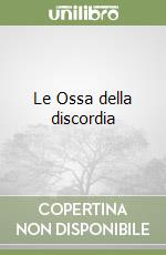 Le Ossa della discordia libro